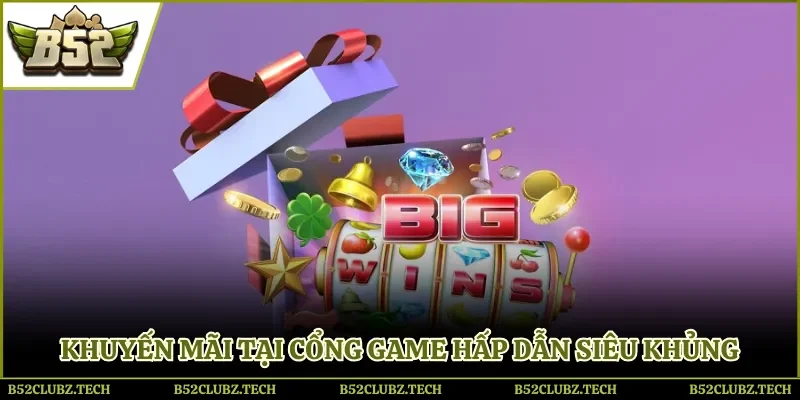 Khuyến mãi B52club siêu khủng dành cho hội viên