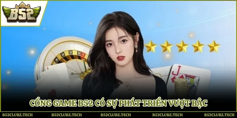 B52club đạt tốc độ tăng trưởng hội viên kỷ lục