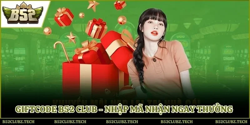 Giftcode B52 Club